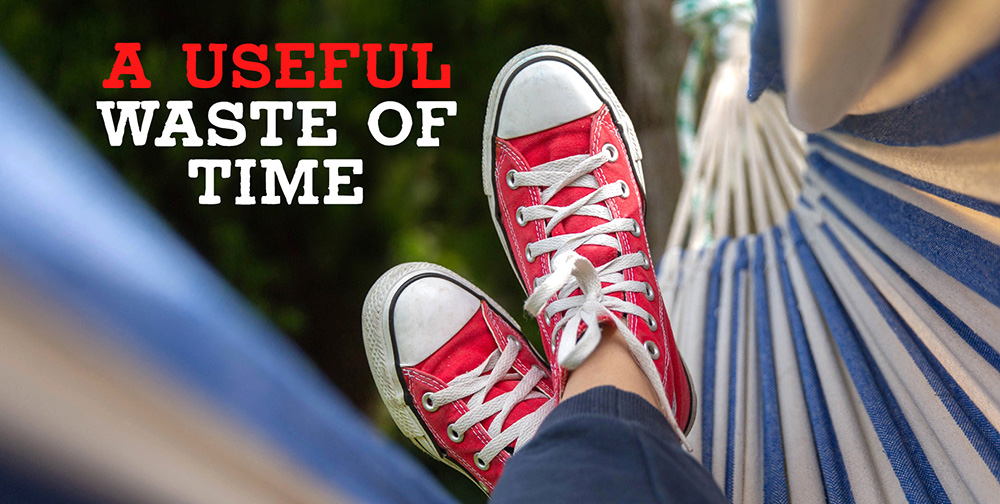 Brad Ruggles: In Defense of Wasting Time